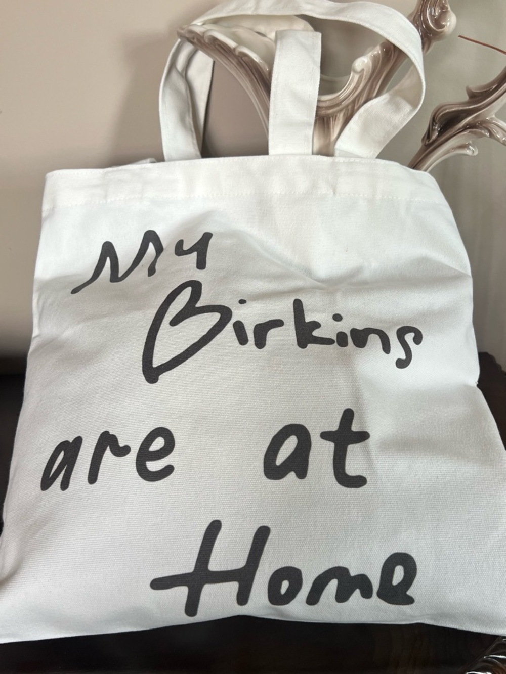 Canvas Tote Bag with 'My Birkins Are at Home' Script - White